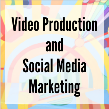 Video Production and Social Media Marketing